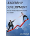Leadership Development: How To Think and Communicate as a Leader