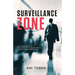 Surveillance Zone: The Hidden World of Corporate Surveillance Detection & Covert Special Operations