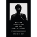 Modern Technology and the Human Future: A Christian Appraisal