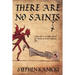 There Are No Saints