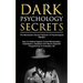 Dark Psychology Secrets: The Narcissist's Secret Playbook Of Psychological Warfare - How To Defend Against Covert Manipulation, Exploitation, Deceptio