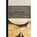 How to Predict What People Will Buy