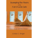 Sweeping the Floors in the Full Crumb Cafe: Poetry and Short Fiction