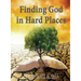 Finding God in Hard Places