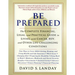 Be Prepared: The Complete Financial, Legal, and Practical Guide to Living with Cancer, Hiv, and Other Life-Challenging Conditions