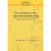 The Search for the Western Sea: The Story of the Exploration of North Western America