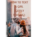 How to Text a Girl (Godly Texting): Date and Sex Guaranteed