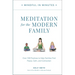 Mindful in Minutes: Meditation for the Modern Family: Over 100 Practices to Help Families Find Peace, Calm, and Connection