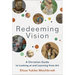Redeeming Vision: A Christian Guide to Looking at and Learning from Art