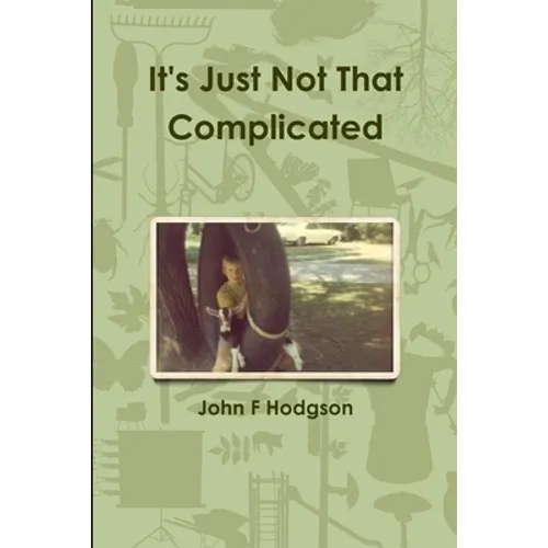 It's Just Not That Complicated