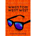 When Tom Went West: A Good Life, A Gang Slaying