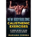 New BODYBUILDING CALISTHENIC EXERCISES: FAT BURNING AND MUSCLE BUILDING EXERCISES YOU CAN Do ANYWHERE