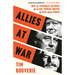 Allies at War: How the Struggles Between the Allied Powers Shaped the War and the World