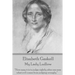 Elizabeth Gaskell - My Lady Ludlow: "How easy it is to judge rightly after one sees what evil comes from judging wrongly."