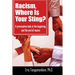 Racism, Where Is Your Sting?