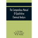 The Compendious Manual Of Qualitative Chemical Analysis