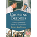 Crossing Bridges: A Priest's Uplifting Life Among the Downtrodden