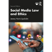 Social Media Law and Ethics