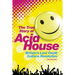 Acid House: The True Story