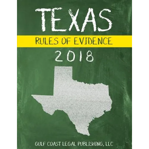 Texas Rules of Evidence 2018