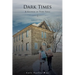 Dark Times: A Glitch in Time Saga