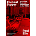 The Last Supper: Art, Faith, Sex, and Controversy in the 1980s