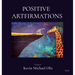 Positive Artfirmations: A Personal Collection of Art and Meditations