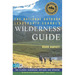 The National Outdoor Leadership School's Wilderness Guide: The Classic Handbook, Revised and Updated