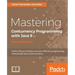 Mastering Concurrency Programming with Java 9 - Second Edition: Fast, reactive and parallel application development