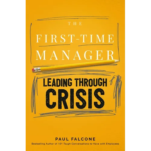 The First-Time Manager: Leading Through Crisis