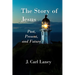The Story of Jesus: Past, Present and Future