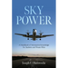 Sky Power: A Handbook of Aeronautical knowledge For Students and Private Pilots