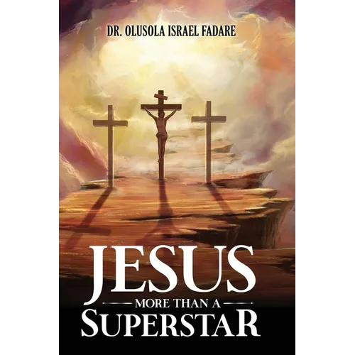 Jesus: More Than A Superstar