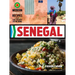 Senegal: Modern Senegalese Recipes from the Source to the Bowl