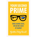 Your Second Prime: Does Aging Suck, or Do We Suck at Aging?