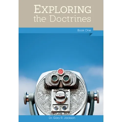 Exploring the Doctrines, Book One