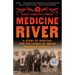 Medicine River: A Story of Survival and the Legacy of Indian Boarding Schools