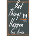 Bad Things Happen