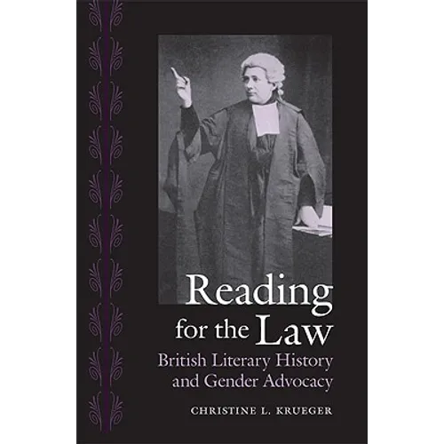 Reading for the Law: British Literary History and Gender Advocacy
