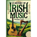 A History of Irish Music: Bards to Bono; From the Druids to Stadiums with Playlist
