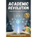 Academic Revolution: Changing the Outdated Narrative of Education
