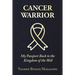 Cancer Warrior: My Passport Back to the Kingdom of the Well