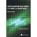 Lattice Quantum Field Theory of the Dirac and Gauge Fields