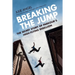 Breaking the Jump: The Secret Story of Parkour's High-Flying Rebellion