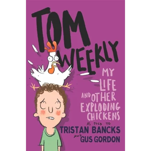 My Life and Other Exploding Chickens: Volume 4