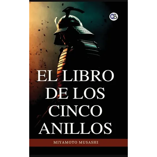 El libro de los cinco anillos / The Book of Five Rings(Spanish Edition)