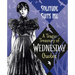 Solitude Suits Me: A Tragic Treasury of Wednesday Quotes