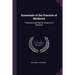 Essentials of the Practice of Medicine: Prepared Especially for Students of Medicine