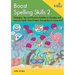Boost Spelling Skills 2: Strategies, Tips and Practice Activities to Develop and Improve Pupils' Word Pattern Recognition in Lower KS2