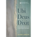 Ubi Deus Dixit: Where God Has Spoken: The Lutheran Doctrine of Two Kingdoms